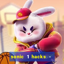 sonic 1 hacks - sonic retro