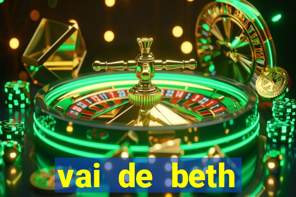 vai de beth gusttavo lima