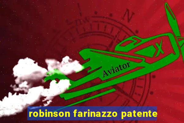 robinson farinazzo patente