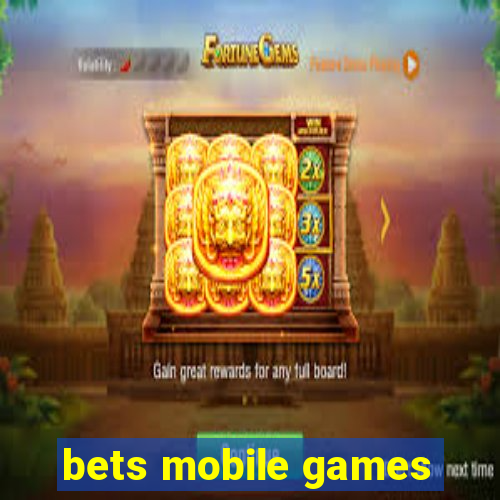 bets mobile games