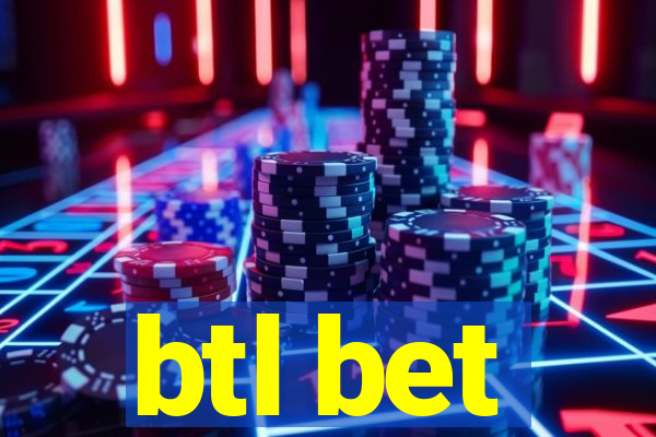 btl bet