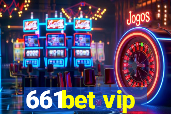 661bet vip