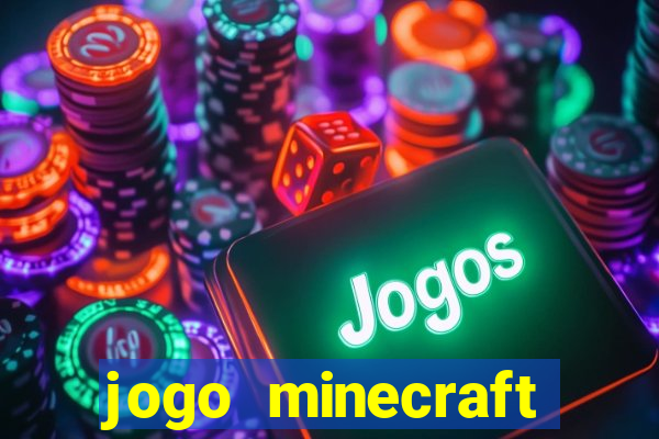 jogo minecraft pocket edition