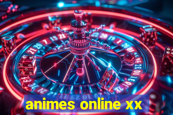 animes online xx