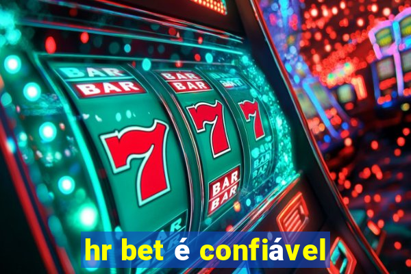 hr bet é confiável