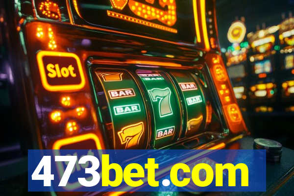 473bet.com