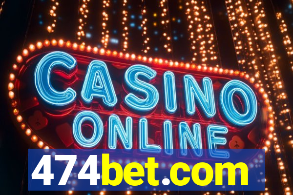 474bet.com