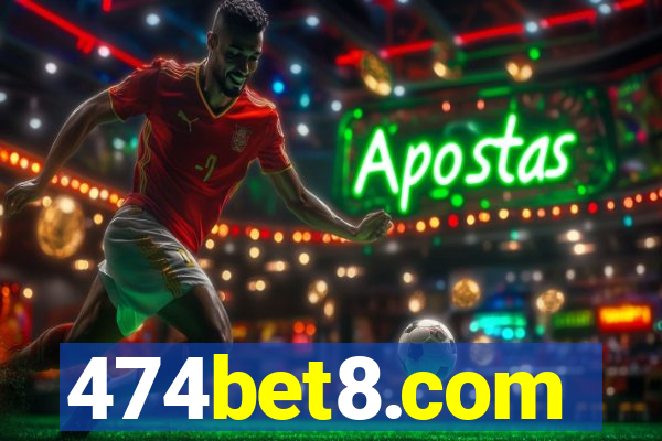 474bet8.com