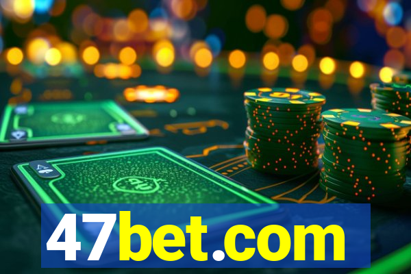 47bet.com