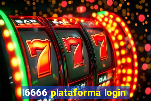 l6666 plataforma login