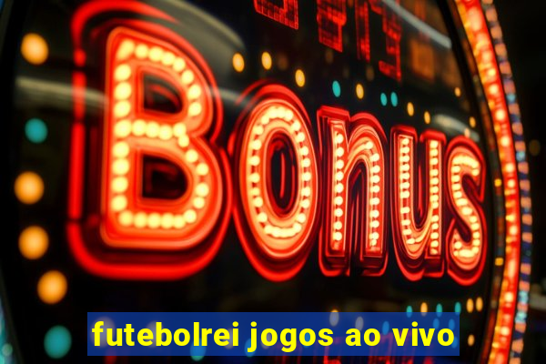 futebolrei jogos ao vivo