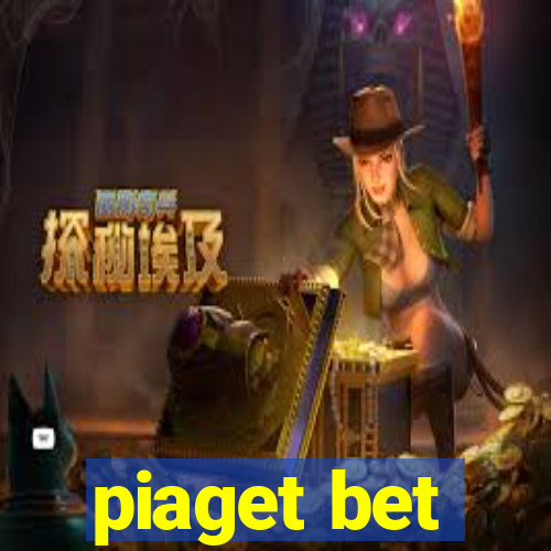 piaget bet