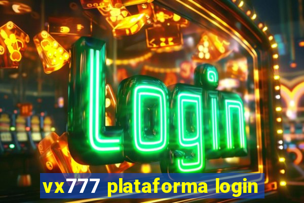 vx777 plataforma login