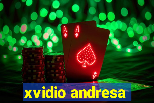 xvidio andresa