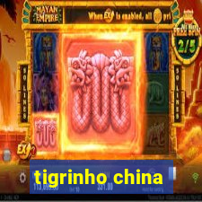 tigrinho china