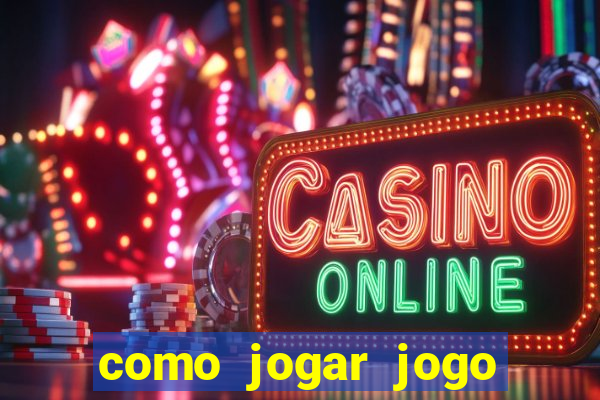 como jogar jogo sem abaixar