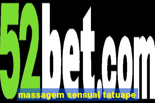 massagem sensual tatuape