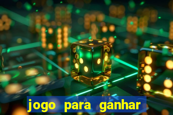 jogo para ganhar dinheiro gratuito