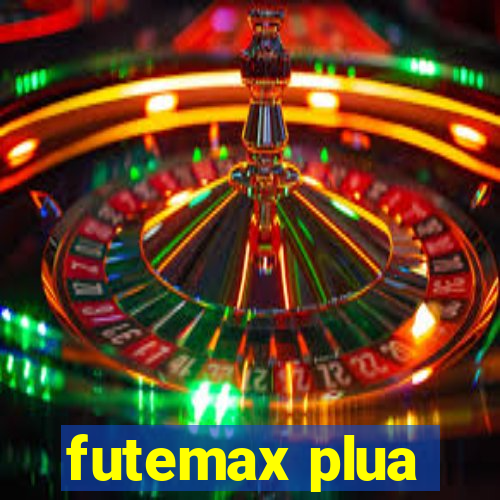 futemax plua