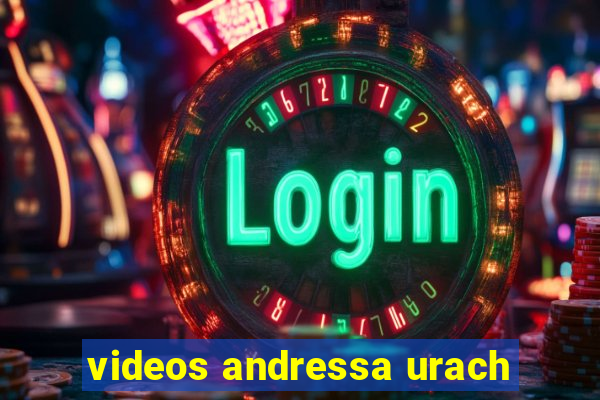 videos andressa urach