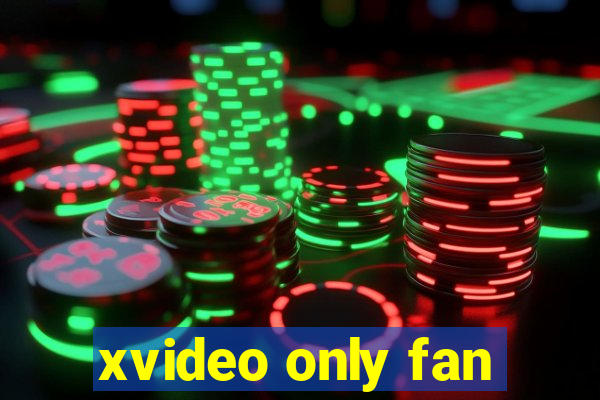 xvideo only fan