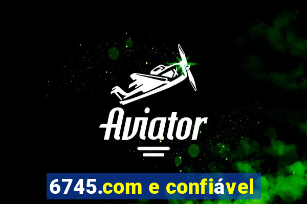 6745.com e confiável