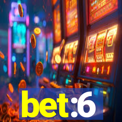 bet:6