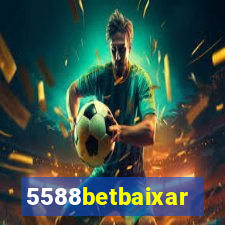 5588betbaixar