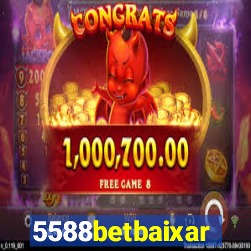 5588betbaixar