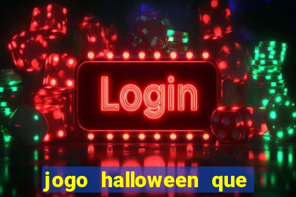 jogo halloween que ganha dinheiro