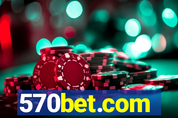 570bet.com