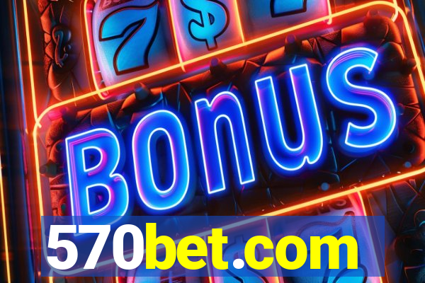 570bet.com