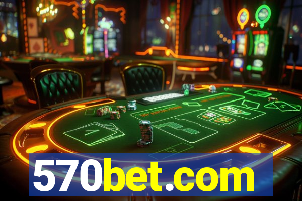 570bet.com