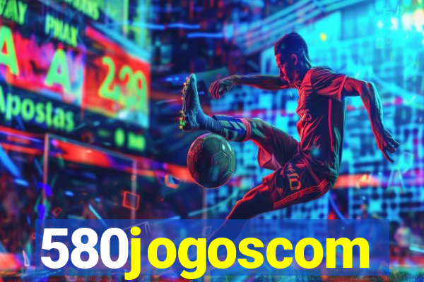 580jogoscom