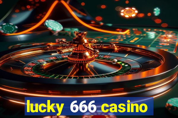 lucky 666 casino