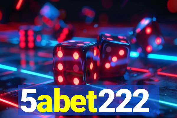 5abet222