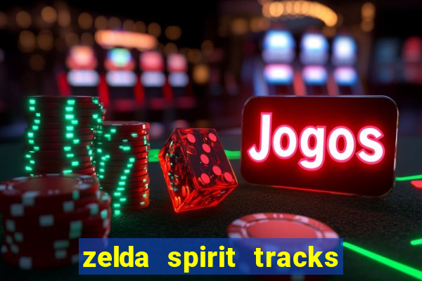 zelda spirit tracks rom pt br