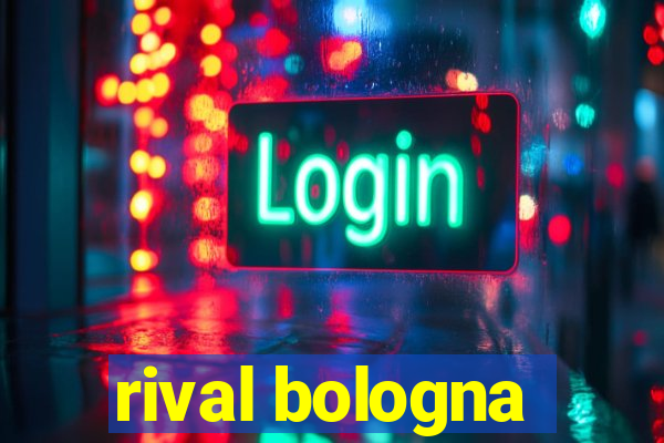 rival bologna