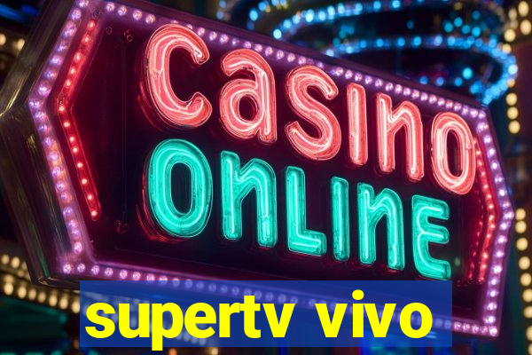 supertv vivo