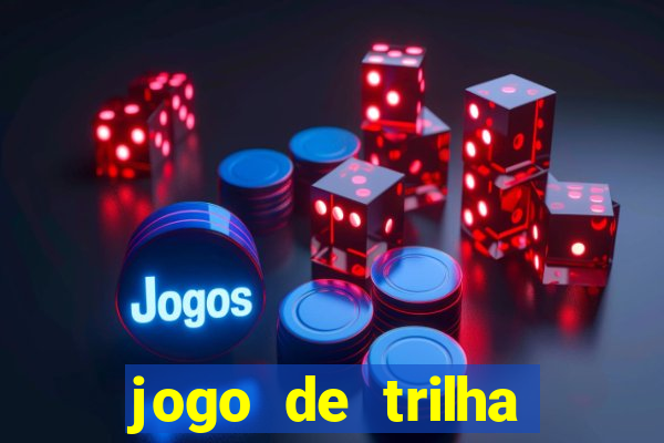 jogo de trilha para imprimir