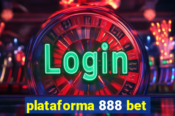 plataforma 888 bet