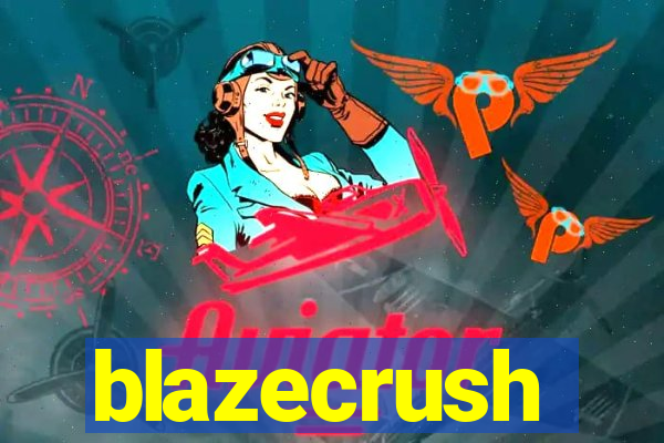 blazecrush