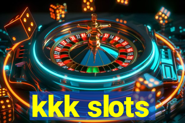 kkk slots