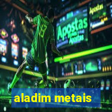 aladim metais