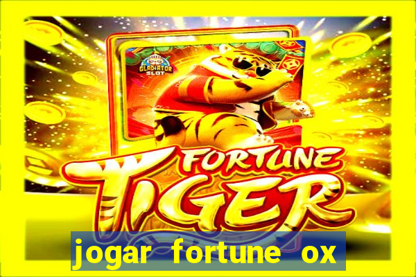 jogar fortune ox demo gratis