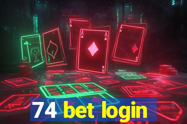 74 bet login