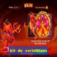 kit do corinthians dls 22