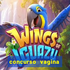 concurso vagina mais linda