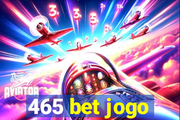 465 bet jogo