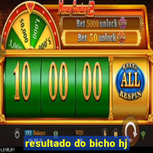 resultado do bicho hj